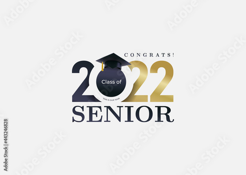 Graduation class of 2022, senior class of 2022 this is our year. Design text for graduation, congratulation event, t-shirt, party, high school or college graduate. Vector isolated on white background.