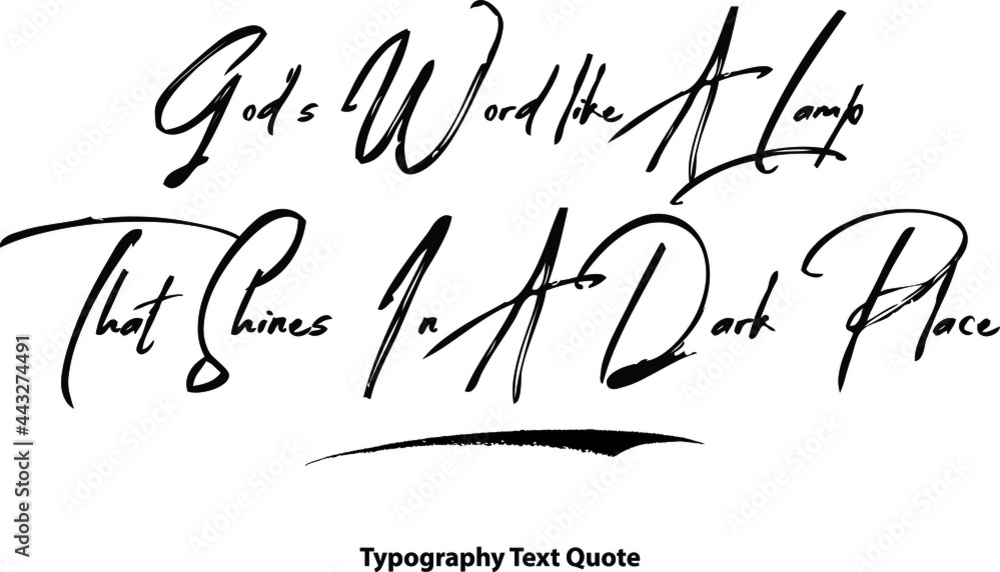 God's Word like A Lamp That Shines In A Dark Place Hand Written Brush Typography Text Phrase God's Word like A Lamp That Shines In A Dark Place Hand Written Brush Typography Text Phrase