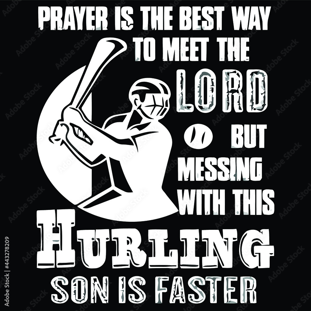 dont mess with my hurling son wo design vector illustration for use in design and print poster canvas