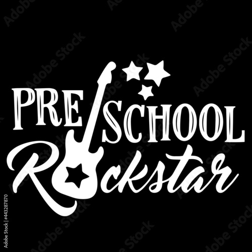 preschool rockstar on black background inspirational quotes,lettering design