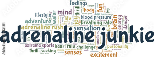 Adrenaline Junkie vector illustration word cloud isolated on a white background.