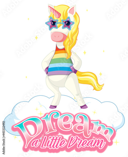 Unicorn cartoon character with Dream a Little Dream font banner