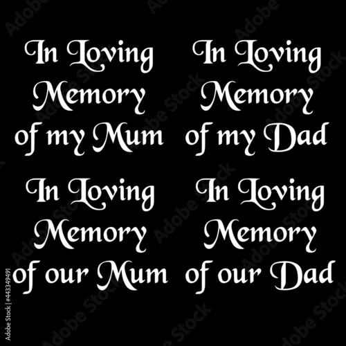 in loving memory of my mum in loving memory of my dad on black background inspirational quotes,lettering design