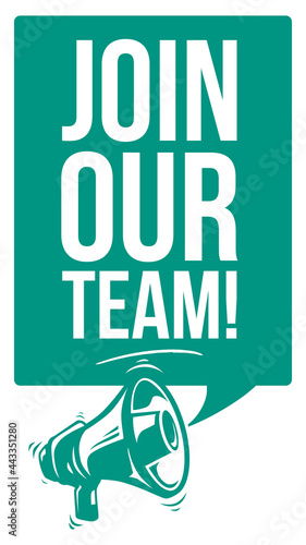 Join our team - monochrome advertising sign with megaphone