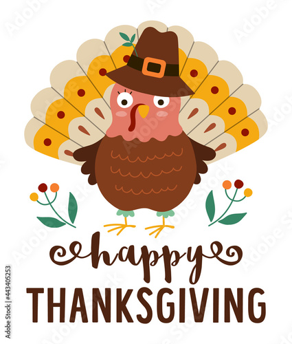 Thanksgiving Day card or banner with cute turkey in pilgrim hat and berries. Vector autumn illustration with traditional bird and text. Happy Thanksgiving greeting card or invitation
