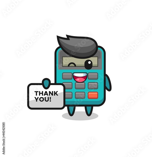 the mascot of the calculator holding a banner that says thank you