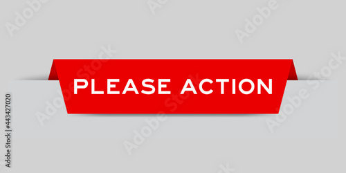 Red color inserted label with word please action on gray background
