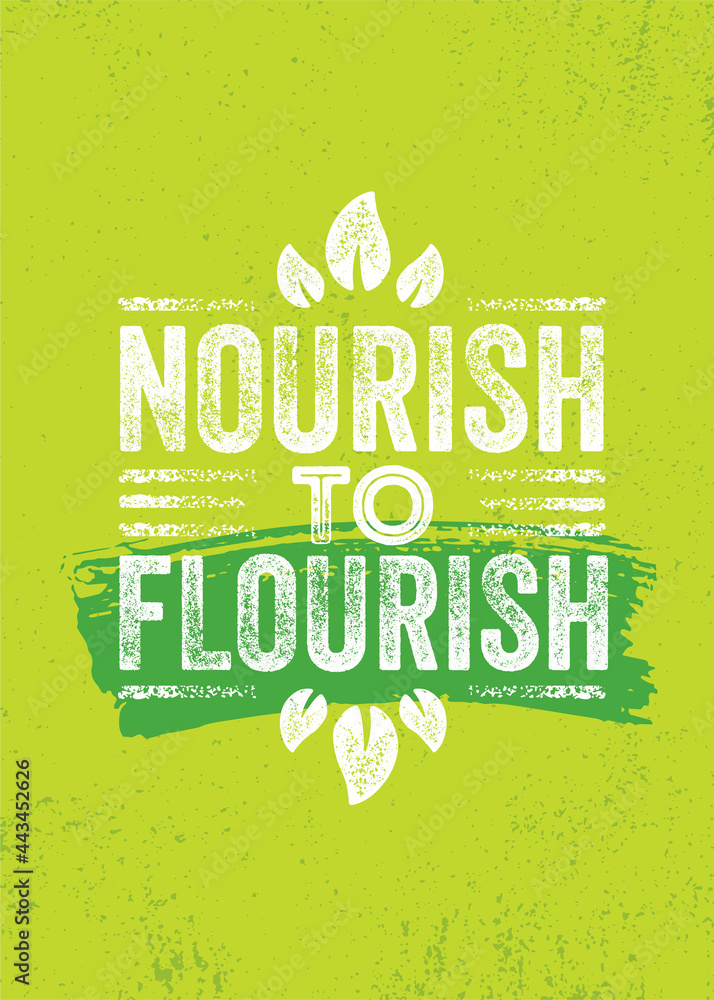 Nourish to Flourish. Inspiring Healthy Eating Typography Creative