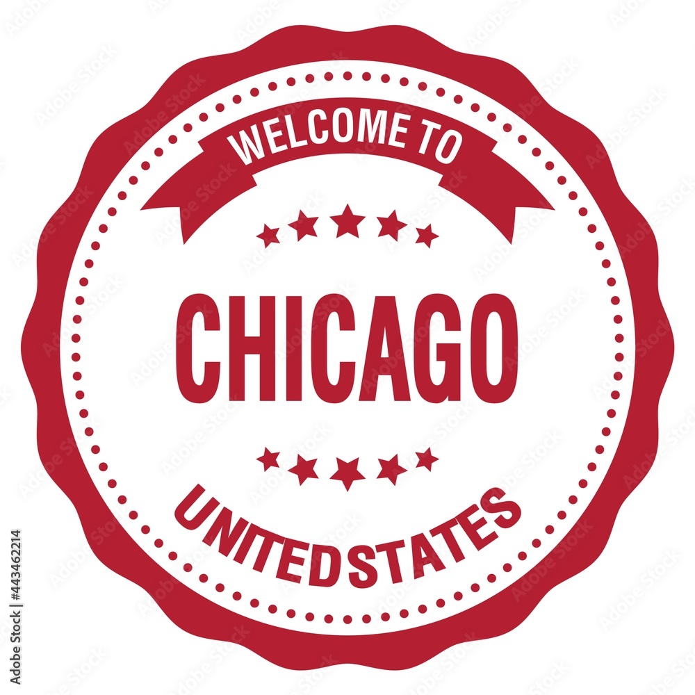 WELCOME TO CHICAGO - UNITED STATES, words written on red stamp WELCOME TO CHICAGO - UNITED STATES, words written on red stamp