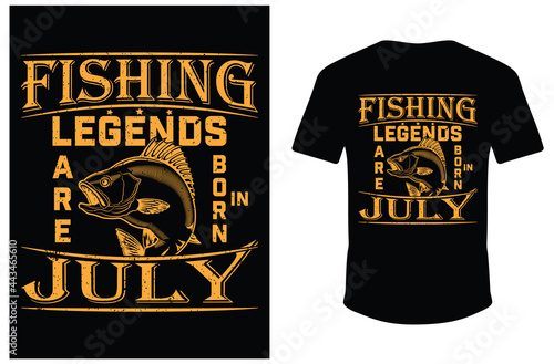 Fishing Legends Are Born in July. Legends Born Fishing T-shirt. Fishing Legends T-shirt. Eps Fish Shirt. Vector Fishing Shirt.