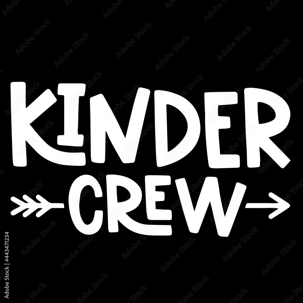kinder crew on black background inspirational quotes,lettering design