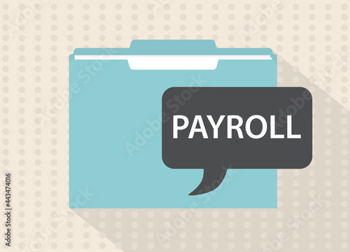 payroll written in speech bubble on file folder- vector illustration