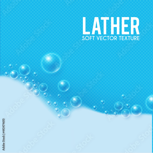 Lather. Bath foam soap with bubbles. Transparent element.