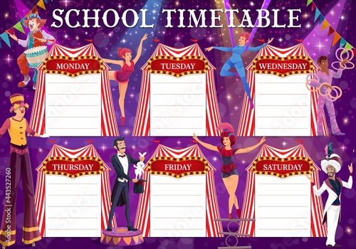 Shapito circus education timetable vector schedule. School timetable, study plan or weekly planner of student lessons in background frame of top tents, clowns, acrobats, magician and juggler on stage