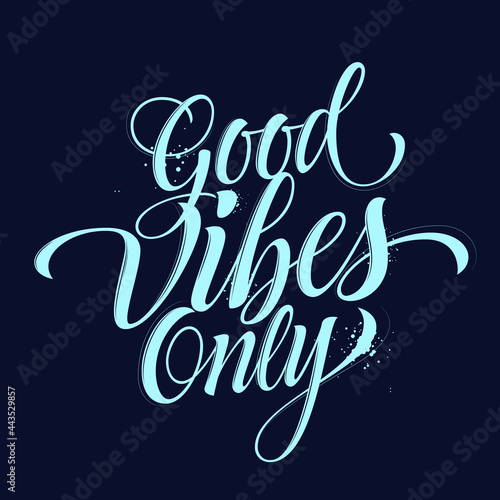 Good Vibes Only lettering photo