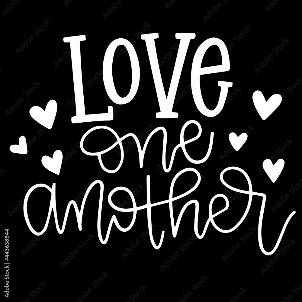 love one another on black background inspirational quotes,lettering design
