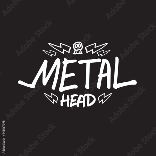 Vector Metalhead quote for heavy metal music funs label print for t-shirt design template. Vintage old style Metal head concept illustration.