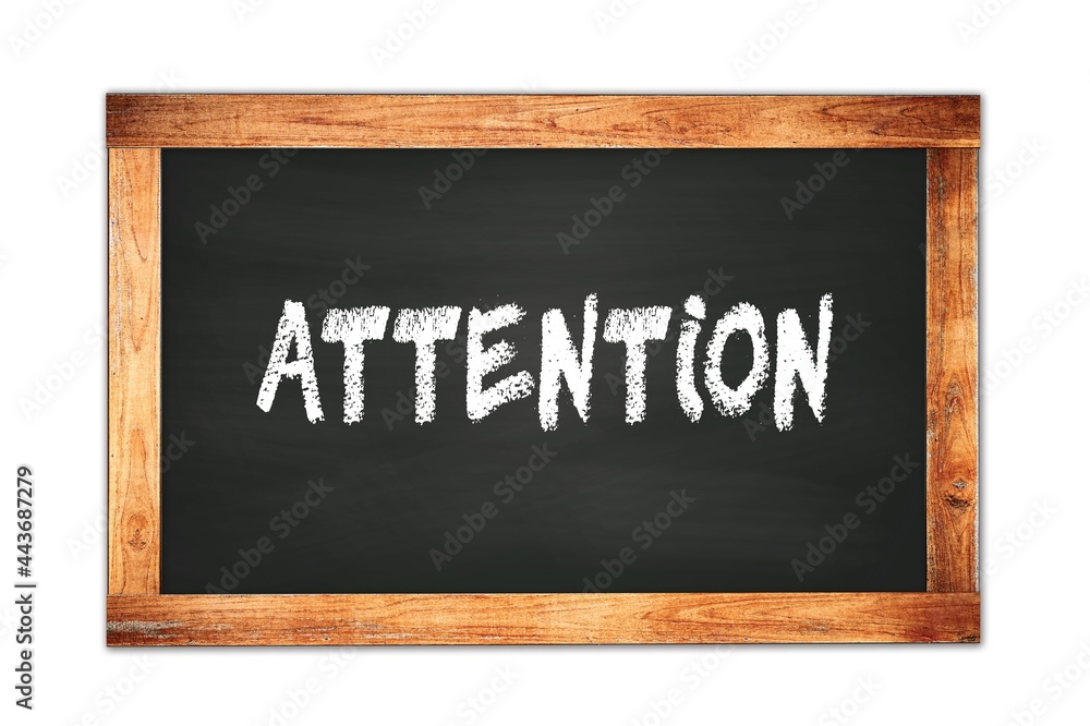 Fototapeta premium ATTENTION text written on wooden frame school blackboard.