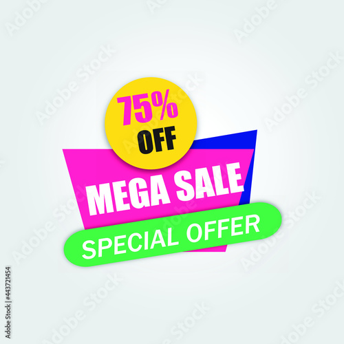 Mega Sale . Special offer up to 75% .Stunning Sales Promotion Campaign. Great Offer to by products .