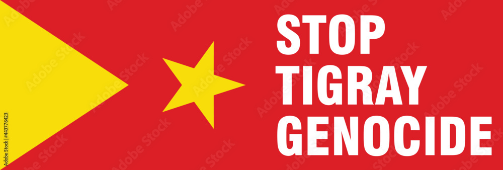 Tigray Ethiopia Flag. Vector Illustration. Protest Banner abot Stop Tigray Genocide. Tigray Ethiopia Flag. Vector Illustration. Protest Banner abot Stop Tigray Genocide.