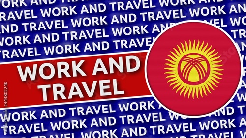 Kyrgyzstan Circular Flag with Work and Travel Titles - 3D Illustration 4K Resolution