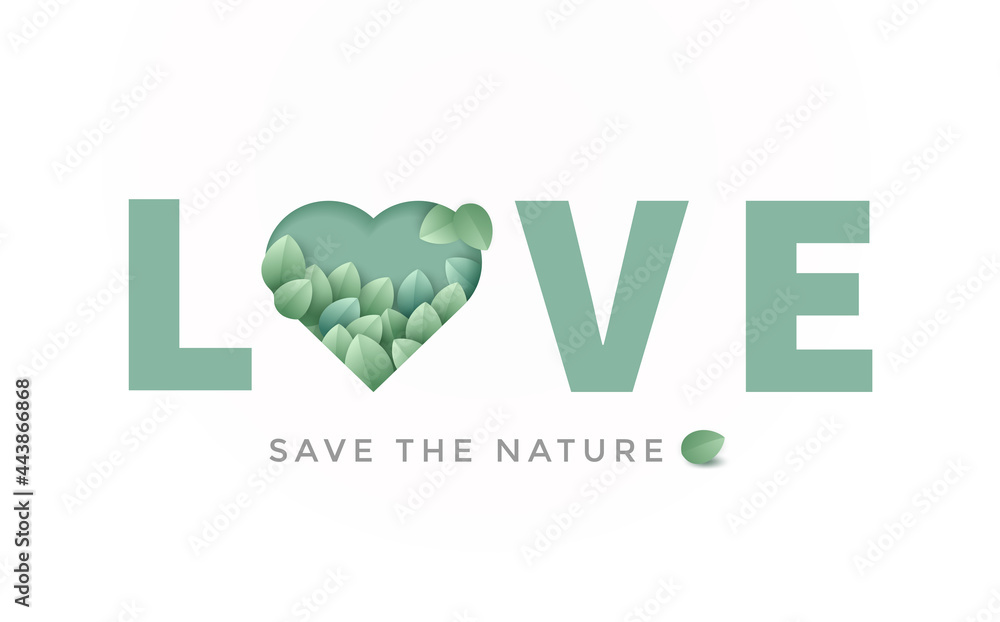 Save the nature slogan. Love letter design with green heart and leaves inside Save the nature slogan. Love letter design with green heart and leaves inside
