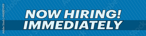 Now Hiring Immediately with blue background - Vector Illustration