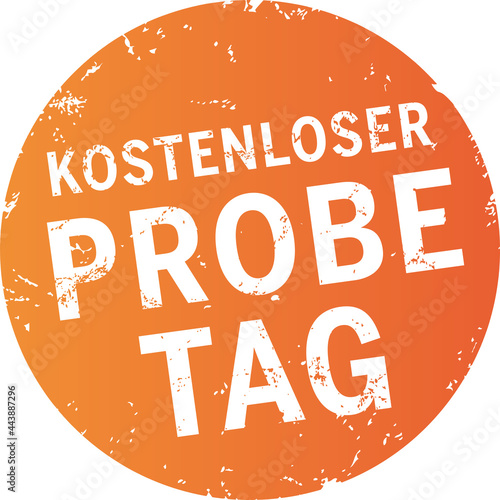 oranger Button kostenloser Probetag zerkratzt