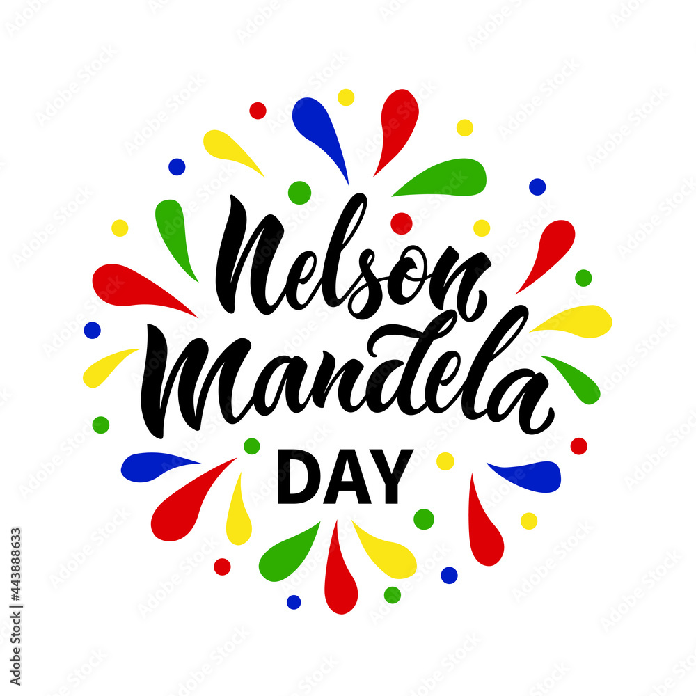 Nelson Mandela Day handwritten text isolated on white background. Vector illustration with colorful splashes as poster, postcard, greeting card, invitation. Modern brush calligraphy, hand lettering