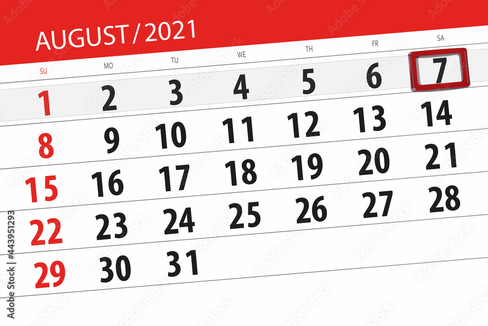 Fototapeta premium Calendar planner for the month august 2021, deadline day, 7, saturday