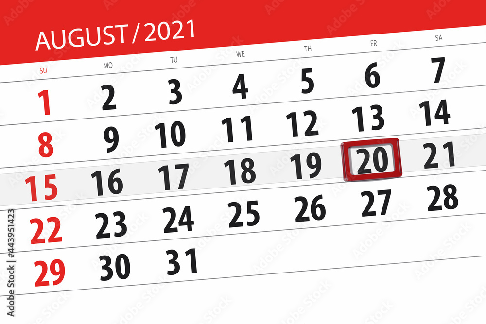 Fototapeta premium Calendar planner for the month august 2021, deadline day, 20, friday