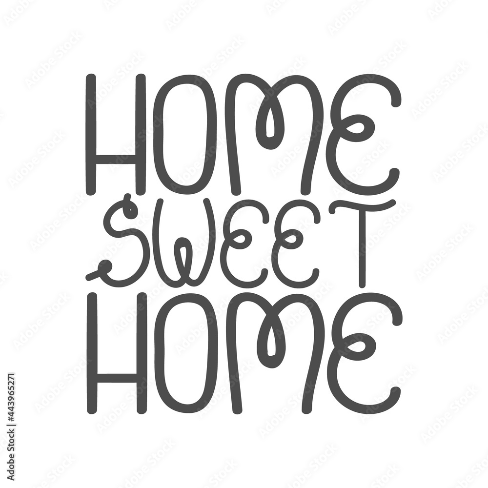 Handwritten slogan - home sweet home isolated on white background. Typography cozy design for print to poster, t shirt, banner, card, textile. Sweet home modern calligraphy. Handwritten slogan - home sweet home isolated on white background. Typography cozy design for print to poster, t shirt, banner, card, textile. Sweet home modern calligraphy.