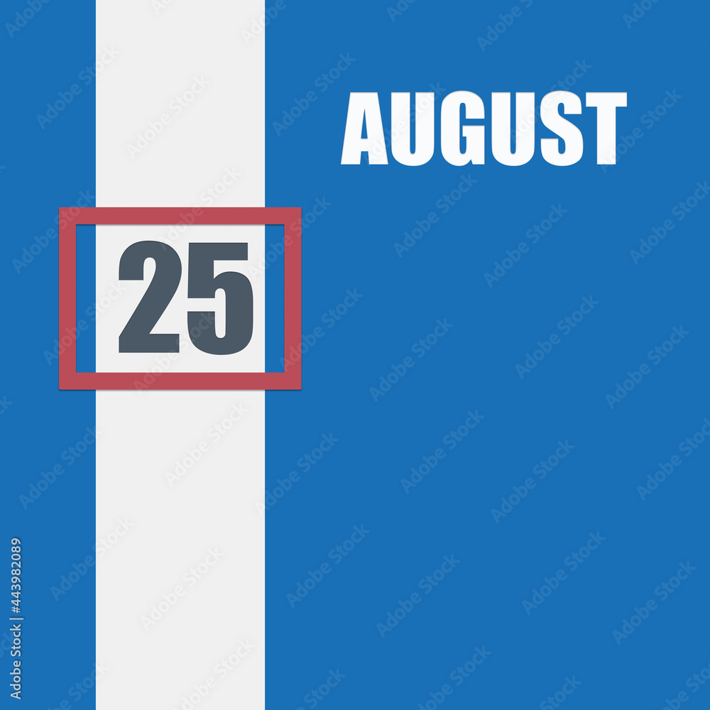 Fototapeta premium august 25. 25th day of month, calendar date.Blue background with white stripe and red number slider. Concept of day of year, time planner, summer month