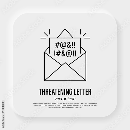 Cyberbullying, insults, hate in internet. Threatening letter. Aggressive behaviour. Thin line icon. Vector illustration.