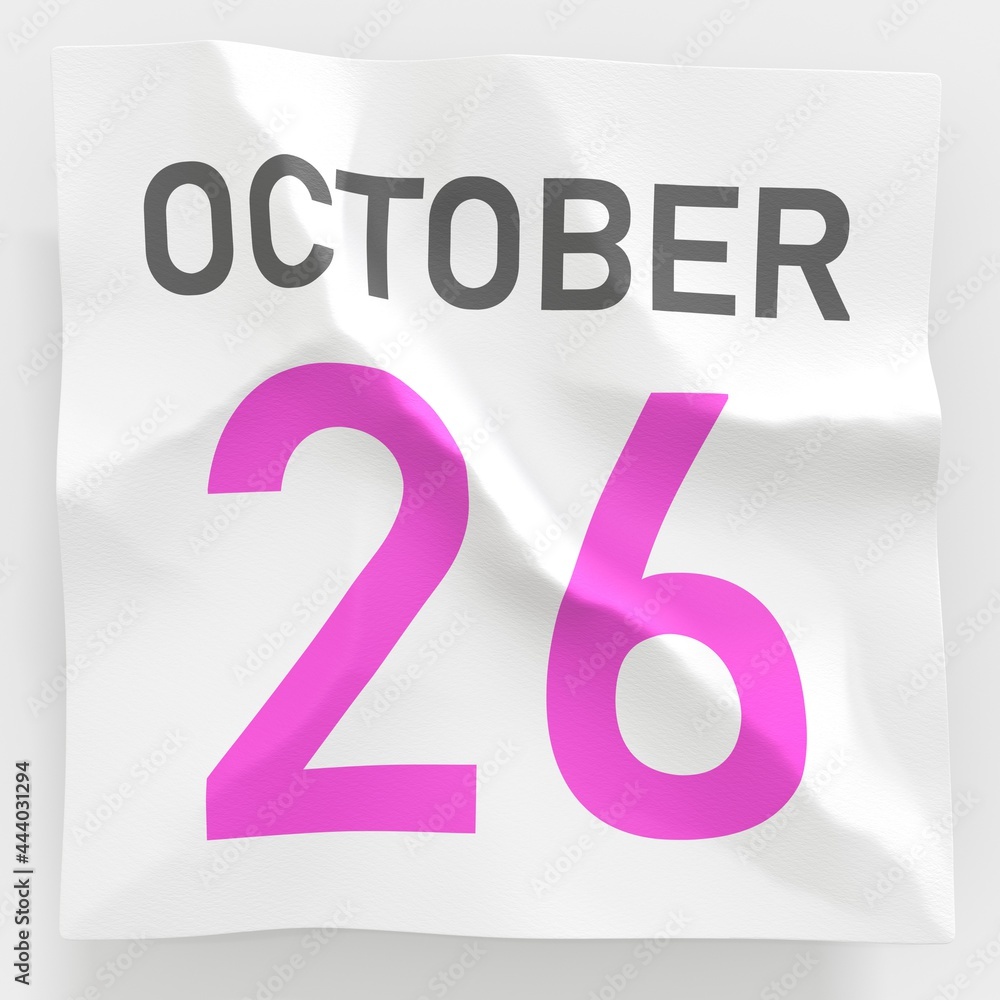 October 26 date on torn page of a calendar, 3d rendering October 26 date on torn page of a calendar, 3d rendering