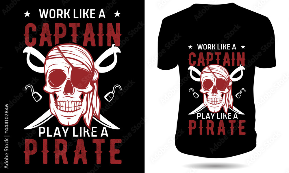 play like a pirate t shirt play like a pirate t shirt