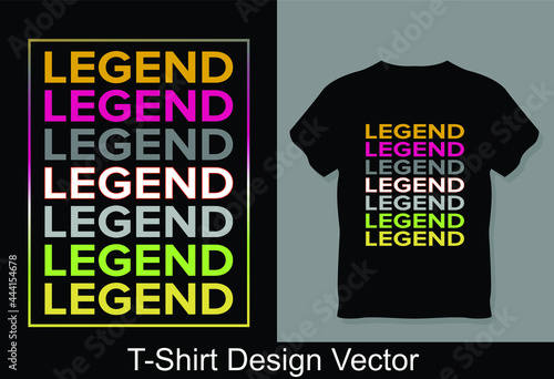 Legend T-Shirts Vector Design Best Quality, Legend  Shirts, Daddy and Me Shirts, Mommy and Me Shirt, Funny Family Shirts, Matching Dad, and Baby Shirts, Legend Dad Shirt, Legacy