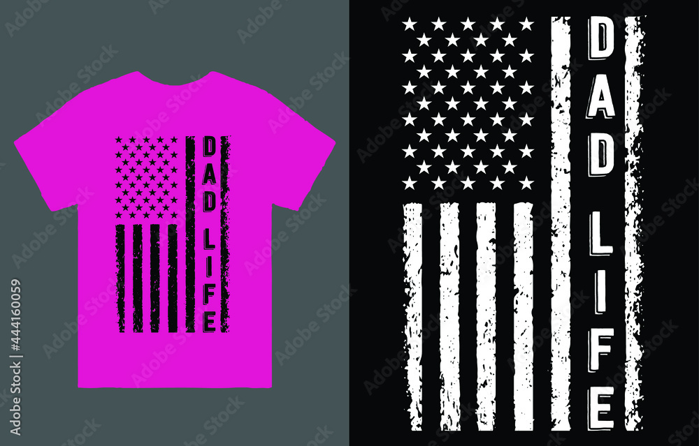 Dad Life T-Shirt Vector Design, American Flag Dad Gift, Fathers Day Men's Dad, Fathers Day Shirt, American Dad Gift Dad Life T-Shirt Vector Design, American Flag Dad Gift, Fathers Day Men's Dad, Fathers Day Shirt, American Dad Gift