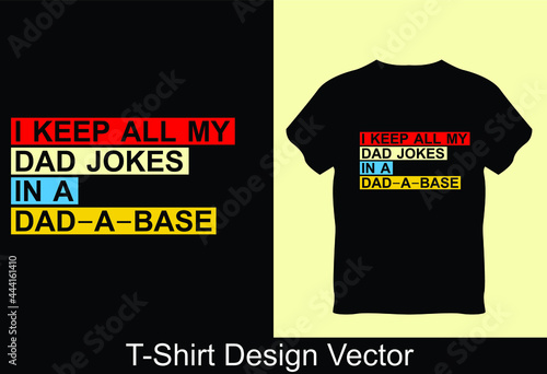 I Keep All My Dad Jokes in A Dad Base T-Shirt Vector, Dad Joke Shirt, Father's Day Shirt, Father's Day Gift, Funny Father's Day Shirt