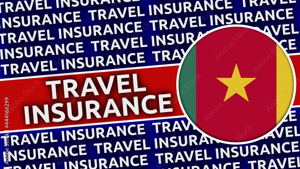 Cameroon Circular Flag with Travel Insurance Titles - 3D Illustration Cameroon Circular Flag with Travel Insurance Titles - 3D Illustration