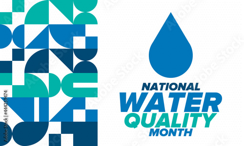 National Water Quality Month in August. Month of studying the water. Origin, save and purify water. High quality water. Celebrated in United States. Poster, card, banner, illustration. Vector