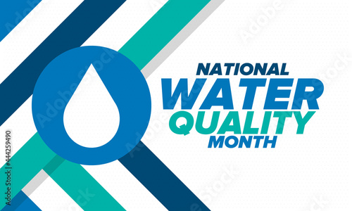 National Water Quality Month in August. Month of studying the water. Origin, save and purify water. High quality water. Celebrated in United States. Poster, card, banner, illustration. Vector