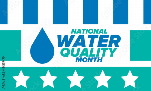 National Water Quality Month in August. Month of studying the water. Origin, save and purify water. High quality water. Celebrated in United States. Poster, card, banner, illustration. Vector