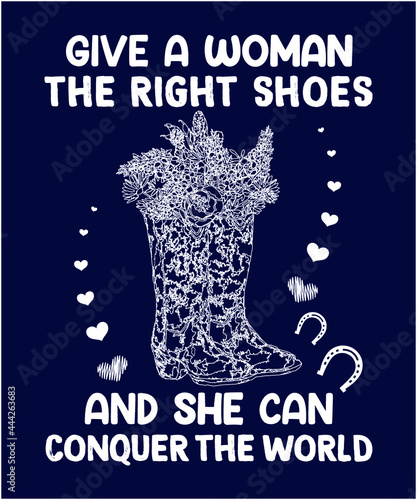 Give A Woman The Right Shoes and she can conquer the World Sayings and Christian Quotes black.100% vector white t shirt, pillow, mug, sticker and other Printing media. |Jesus christian saying EPS  