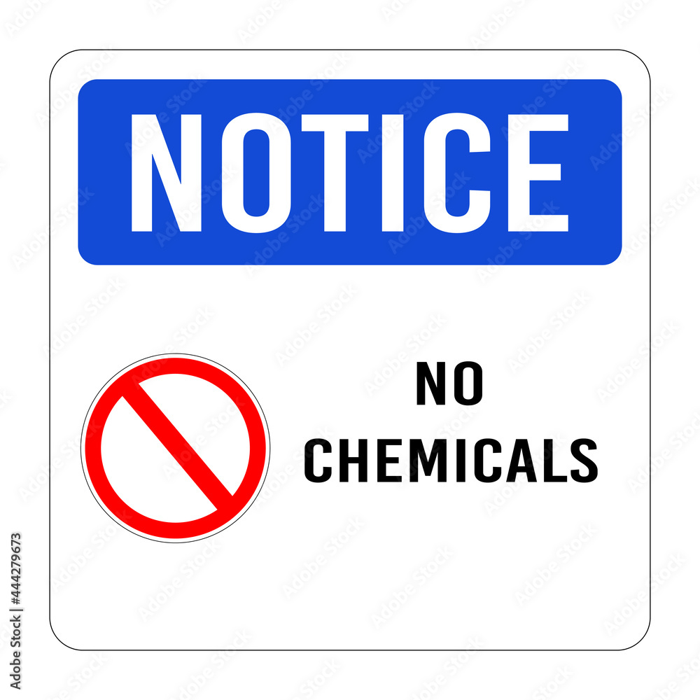 No Chemicals Notice, Sign. Warning sign. Prohibition of the use of chemicals. Square sign with red prohibition circle and text on white background. Isolated, vector No Chemicals Notice, Sign. Warning sign. Prohibition of the use of chemicals. Square sign with red prohibition circle and text on white background. Isolated, vector