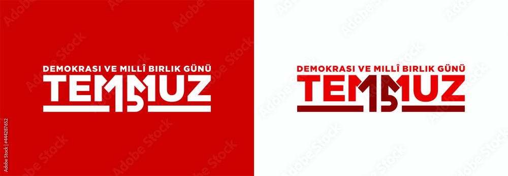15 Temmuz Demokrasi ve Milli Birlik Gunu. (Translation: 15 July, The Democracy and National Unity Day of Turkey). Logo Vector Illustration. 15 Temmuz Demokrasi ve Milli Birlik Gunu. (Translation: 15 July, The Democracy and National Unity Day of Turkey). Logo Vector Illustration.