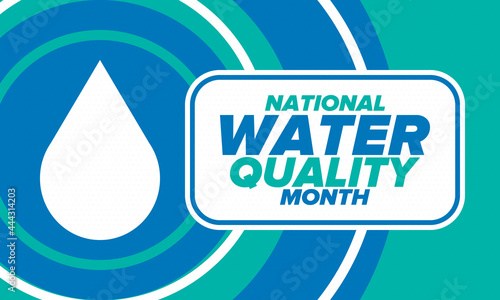 National Water Quality Month in August. Month of studying the water. Origin, save and purify water. High quality water. Celebrated in United States. Poster, card, banner, illustration. Vector