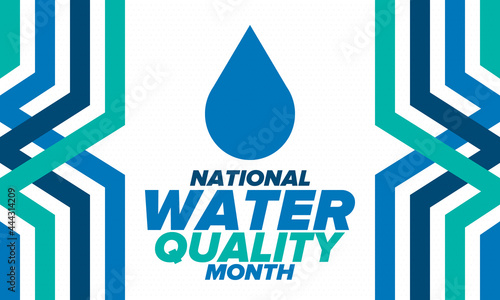 National Water Quality Month in August. Month of studying the water. Origin, save and purify water. High quality water. Celebrated in United States. Poster, card, banner, illustration. Vector