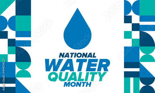 National Water Quality Month in August. Month of studying the water. Origin, save and purify water. High quality water. Celebrated in United States. Poster, card, banner, illustration. Vector
