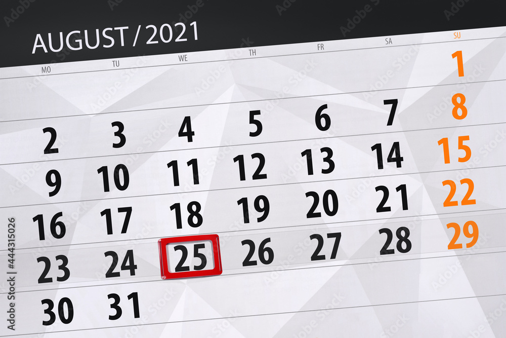 Fototapeta premium Calendar planner for the month august 2021, deadline day, 25, wednesday